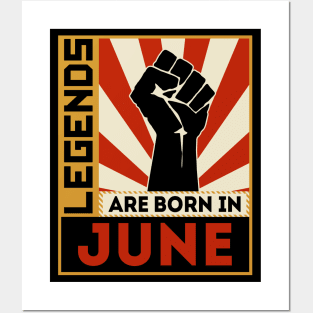 Legends Are Born In June Posters and Art